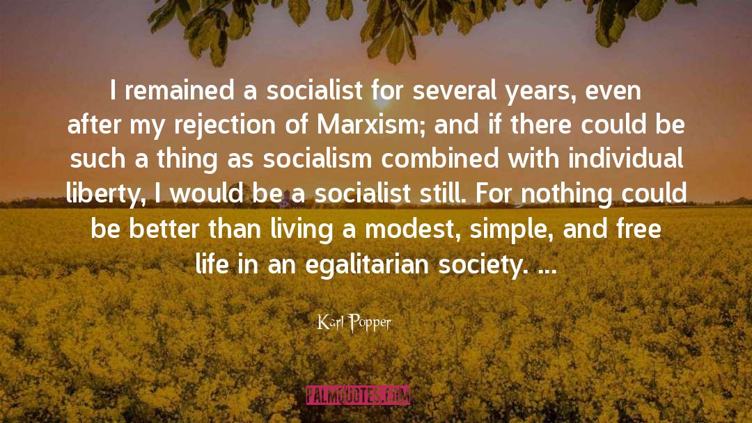 Karl Popper Quotes: I remained a socialist for