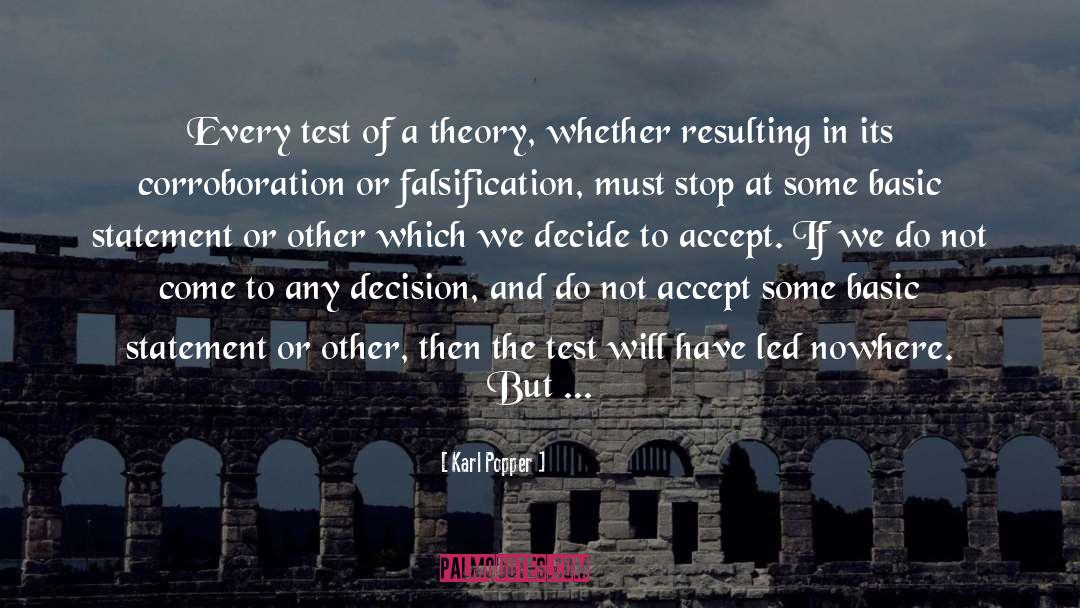 Karl Popper Quotes: Every test of a theory,