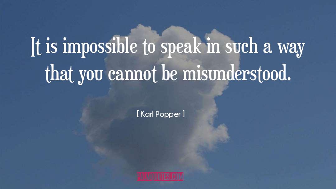 Karl Popper Quotes: It is impossible to speak