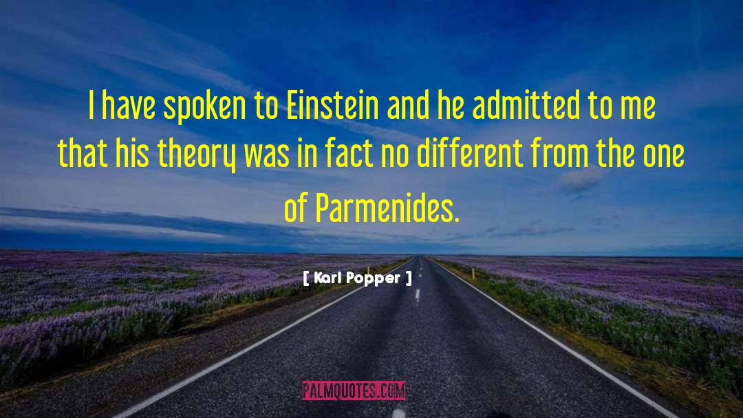 Karl Popper Quotes: I have spoken to Einstein