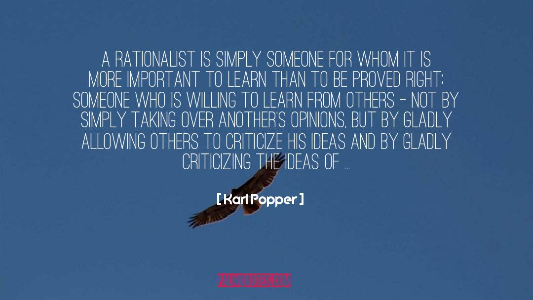 Karl Popper Quotes: A rationalist is simply someone