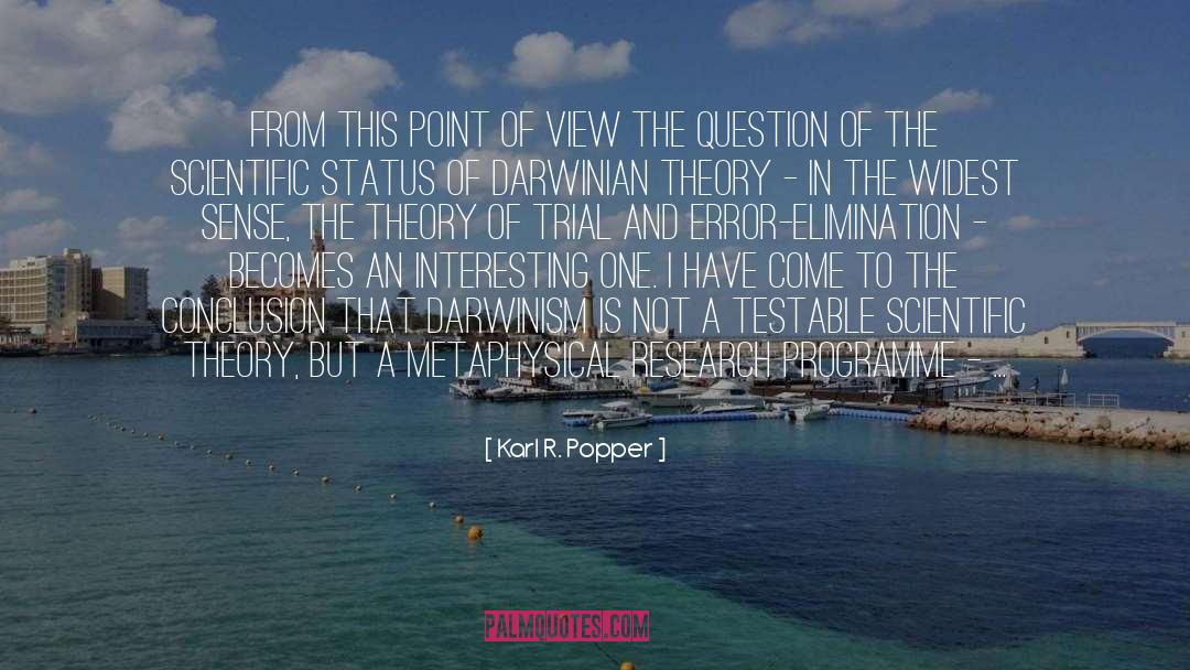 Karl R. Popper Quotes: From this point of view