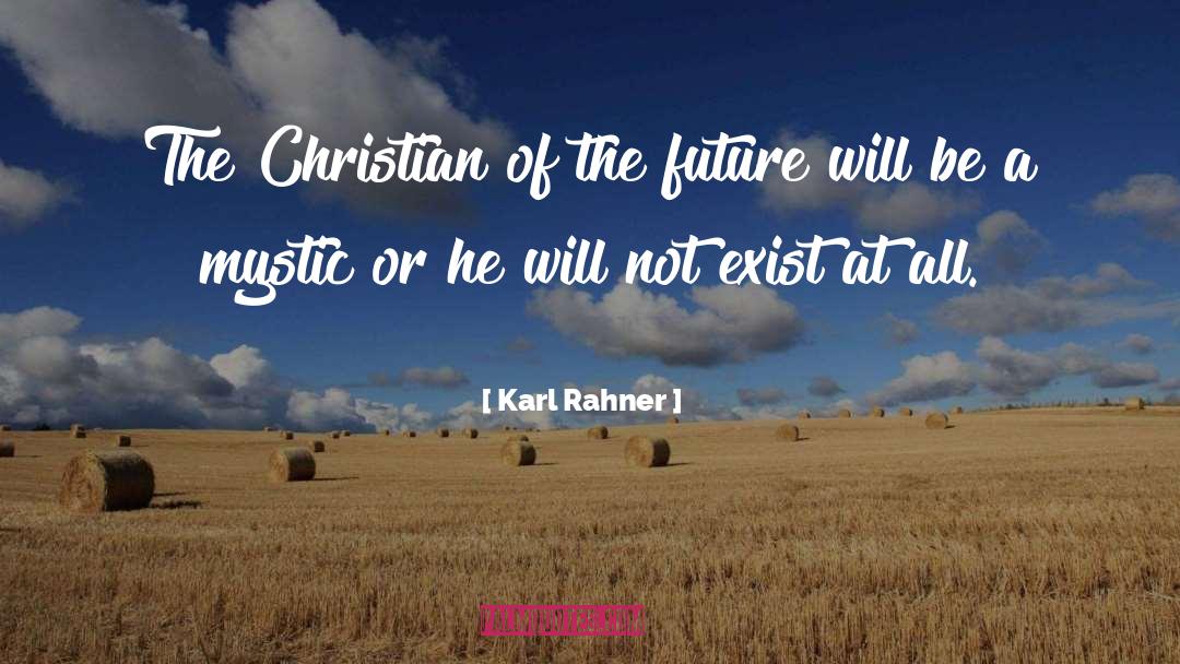 Karl Rahner Quotes: The Christian of the future
