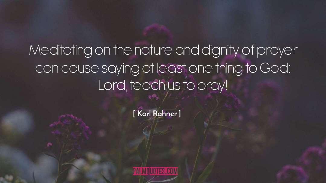 Karl Rahner Quotes: Meditating on the nature and