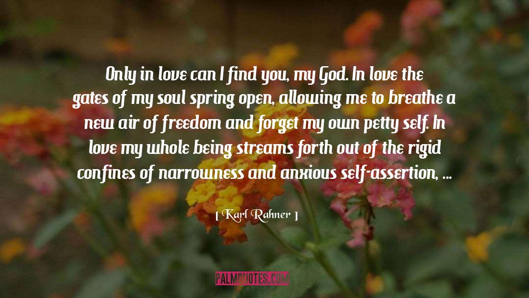 Karl Rahner Quotes: Only in love can I