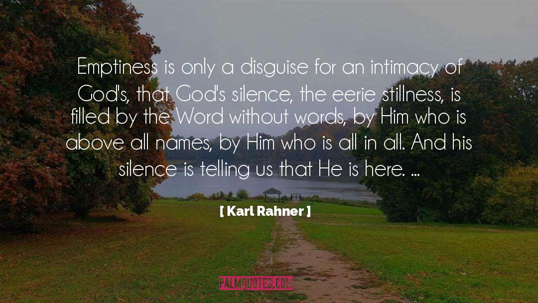 Karl Rahner Quotes: Emptiness is only a disguise