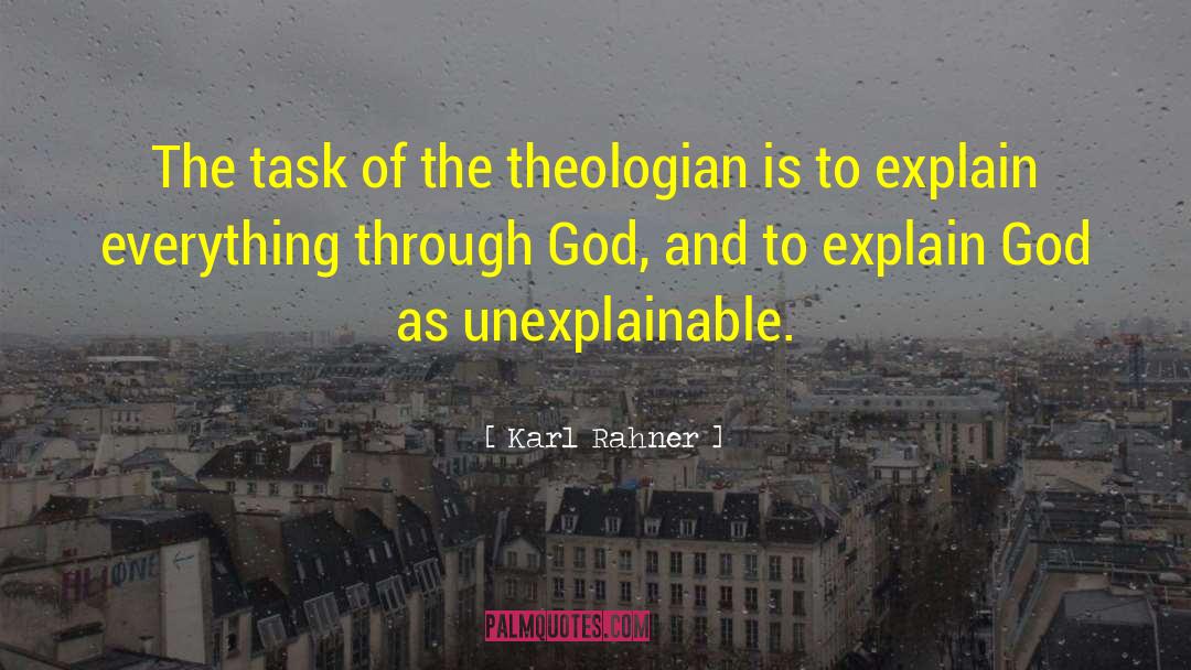 Karl Rahner Quotes: The task of the theologian