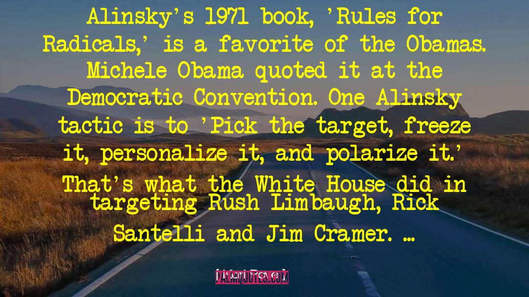 Karl Rove Quotes: Alinsky's 1971 book, 'Rules for