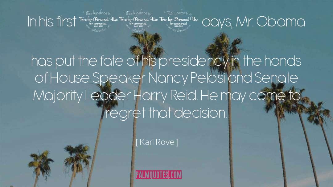 Karl Rove Quotes: In his first 100 days,