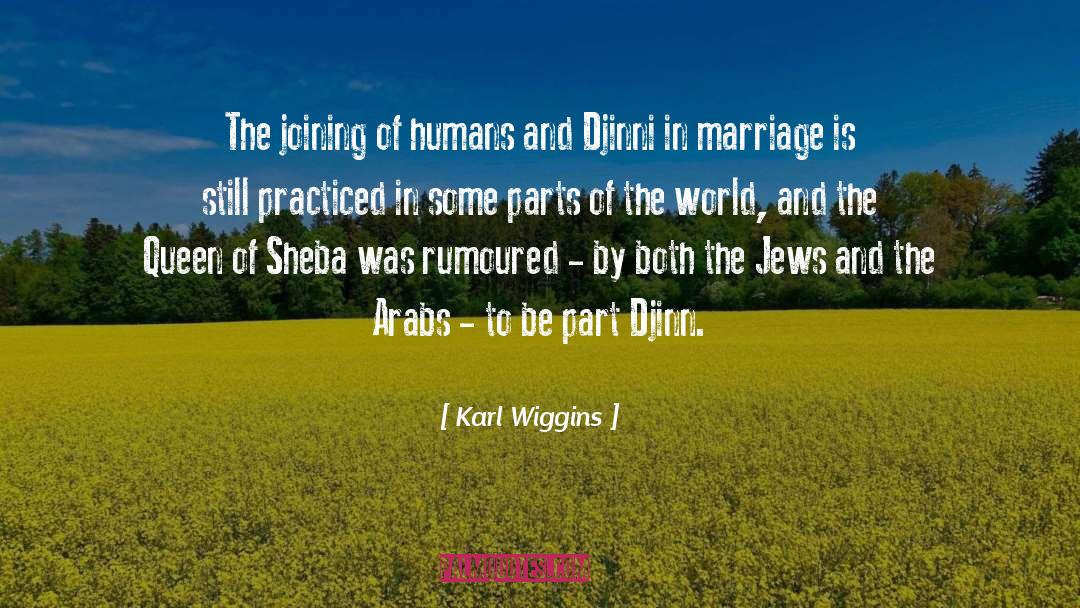 Karl Wiggins Quotes: The joining of humans and