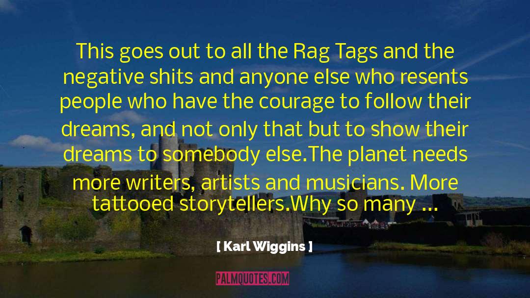 Karl Wiggins Quotes: This goes out to all