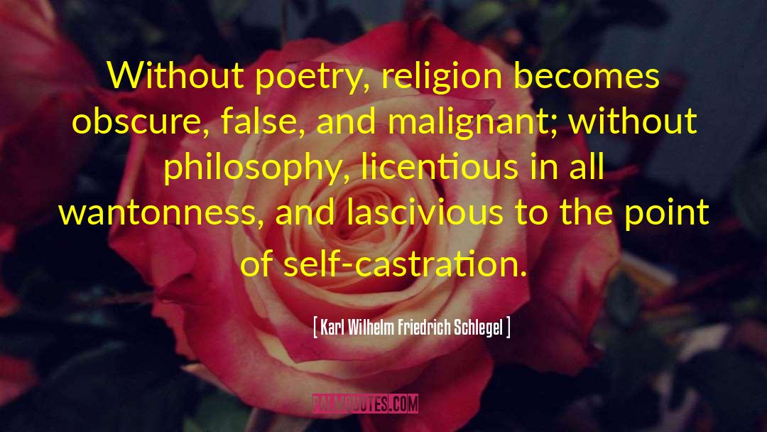 Karl Wilhelm Friedrich Schlegel Quotes: Without poetry, religion becomes obscure,