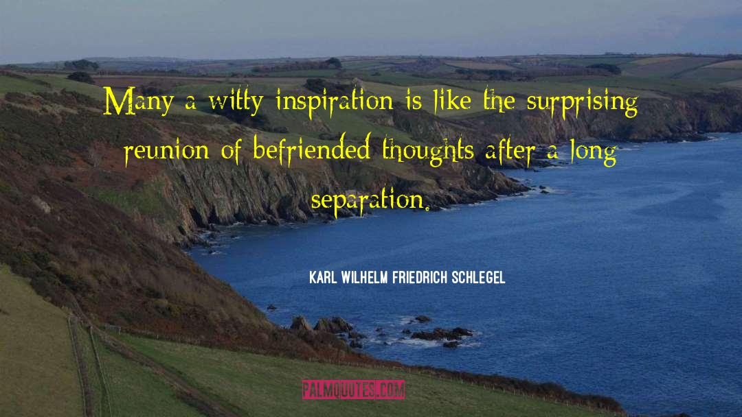 Karl Wilhelm Friedrich Schlegel Quotes: Many a witty inspiration is