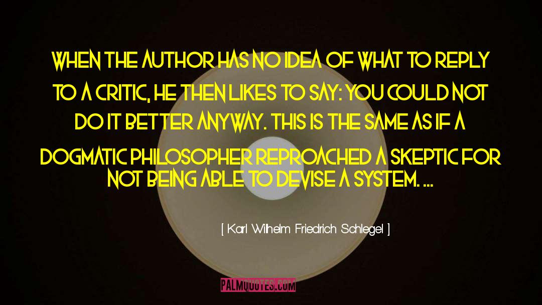 Karl Wilhelm Friedrich Schlegel Quotes: When the author has no