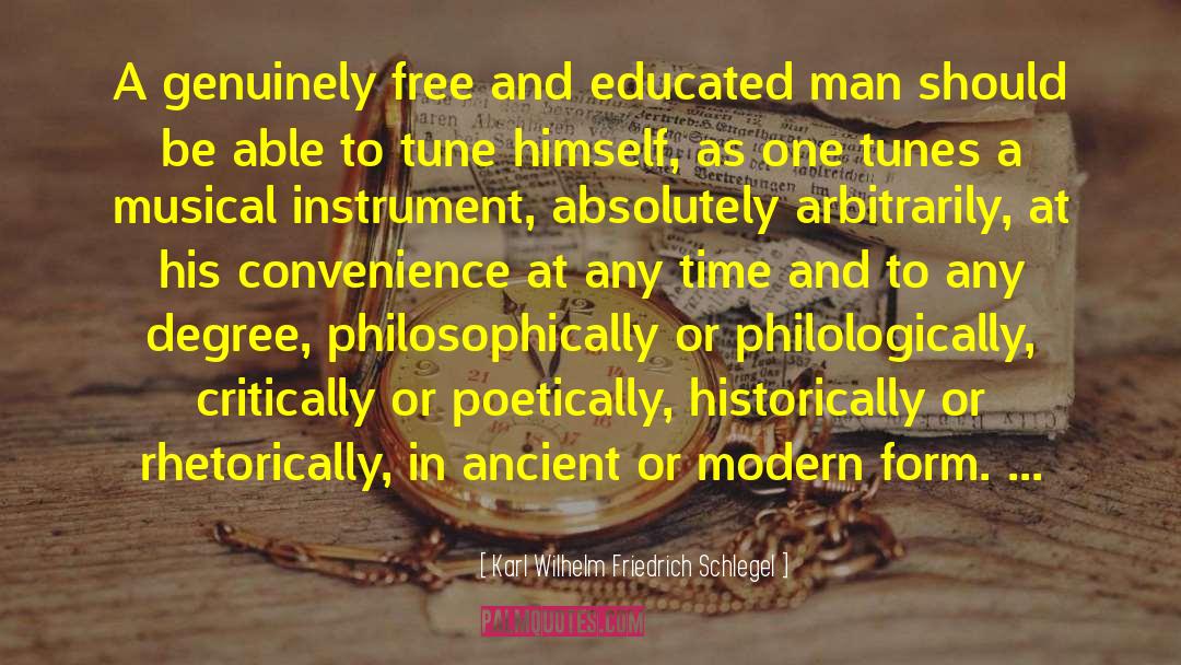 Karl Wilhelm Friedrich Schlegel Quotes: A genuinely free and educated