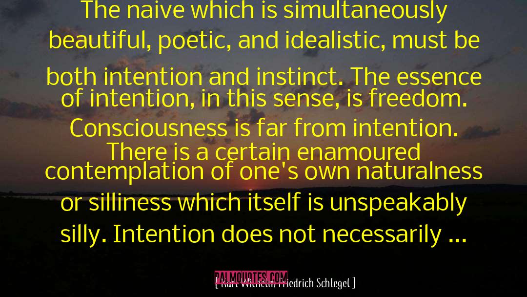 Karl Wilhelm Friedrich Schlegel Quotes: The naive which is simultaneously