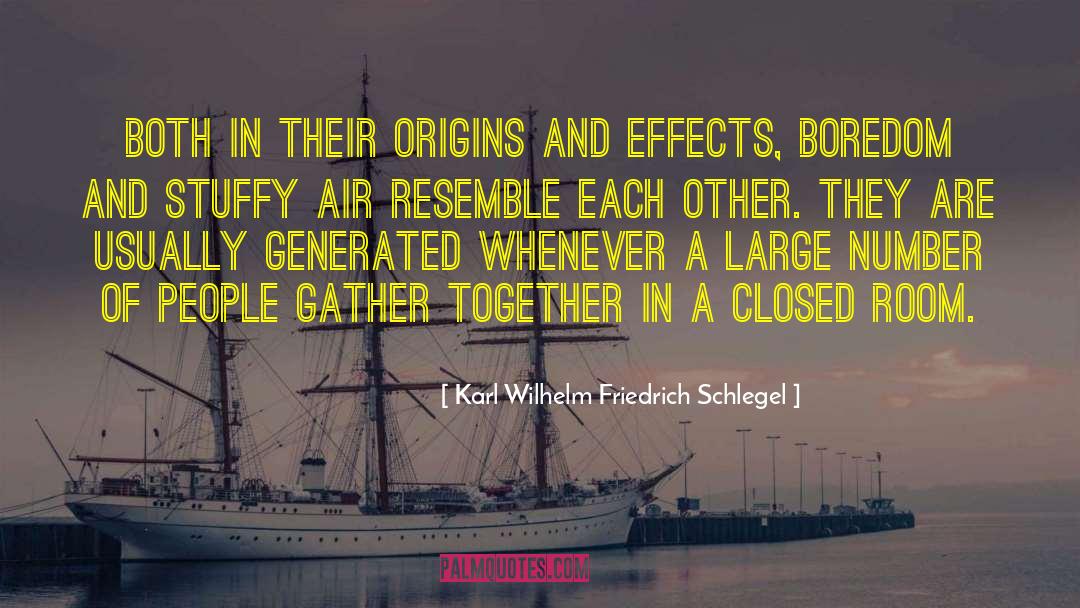 Karl Wilhelm Friedrich Schlegel Quotes: Both in their origins and