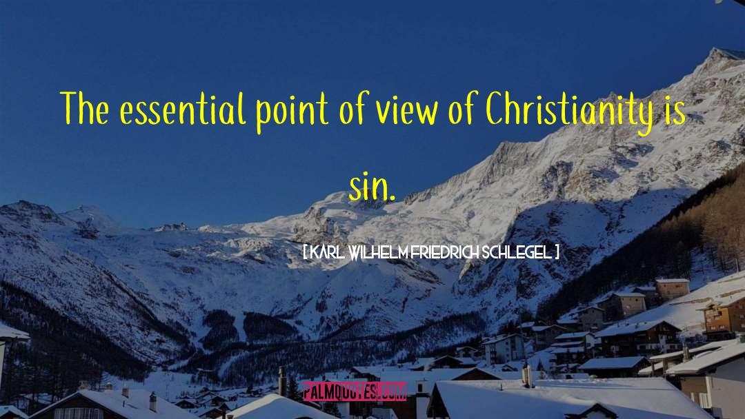 Karl Wilhelm Friedrich Schlegel Quotes: The essential point of view