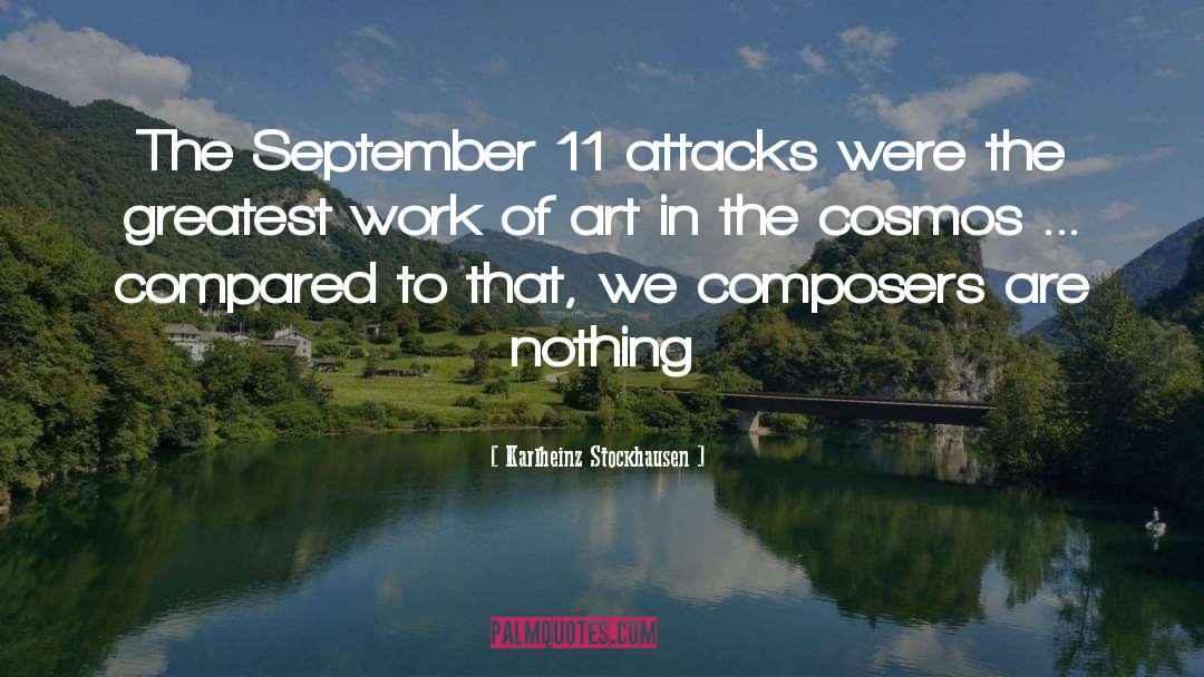 Karlheinz Stockhausen Quotes: The September 11 attacks were