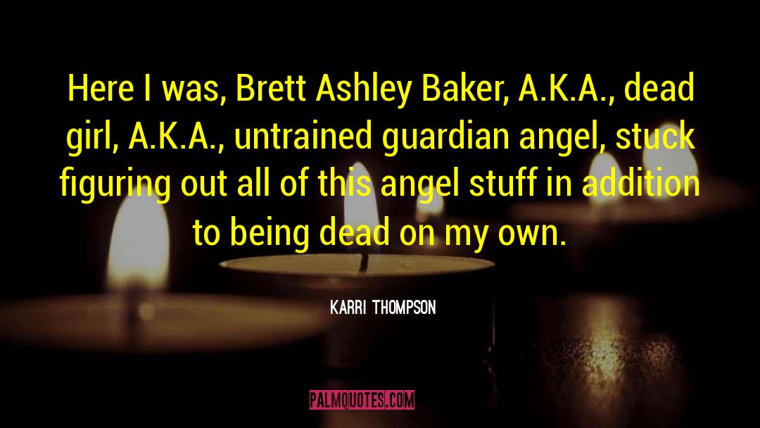 Karri Thompson Quotes: Here I was, Brett Ashley