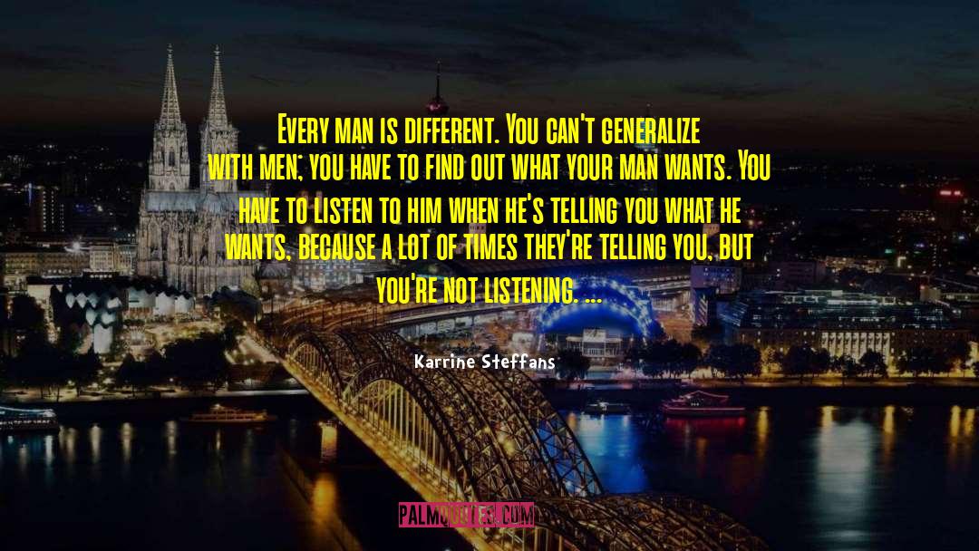 Karrine Steffans Quotes: Every man is different. You