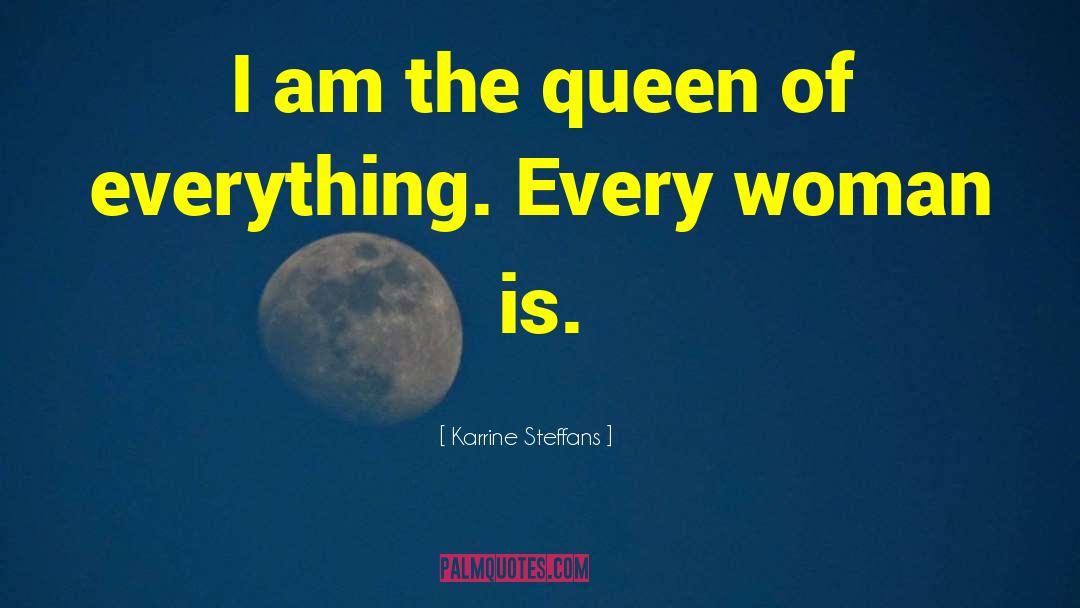 Karrine Steffans Quotes: I am the queen of