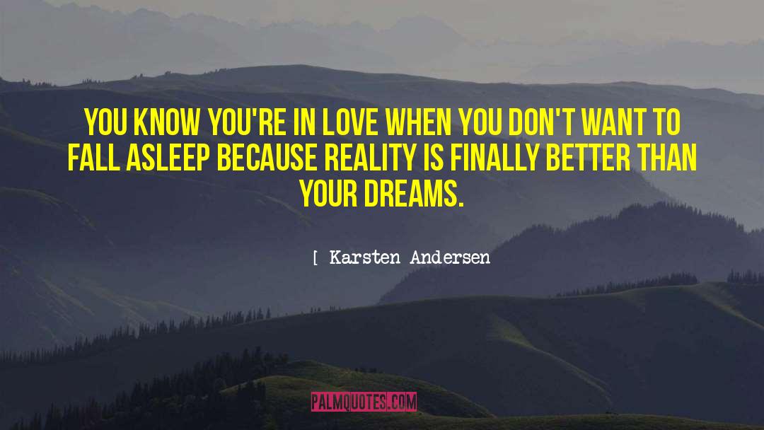 Karsten Andersen Quotes: You know you're in love