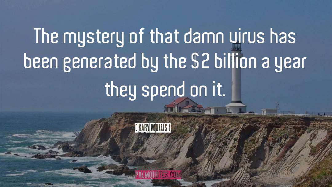 Kary Mullis Quotes: The mystery of that damn