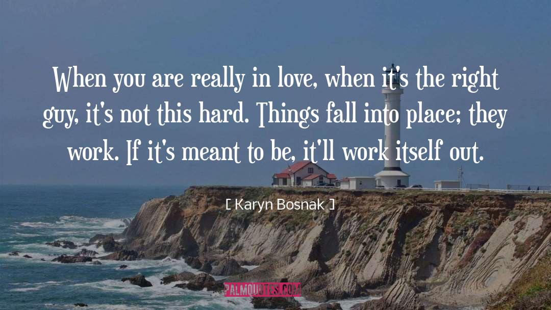 Karyn Bosnak Quotes: When you are really in
