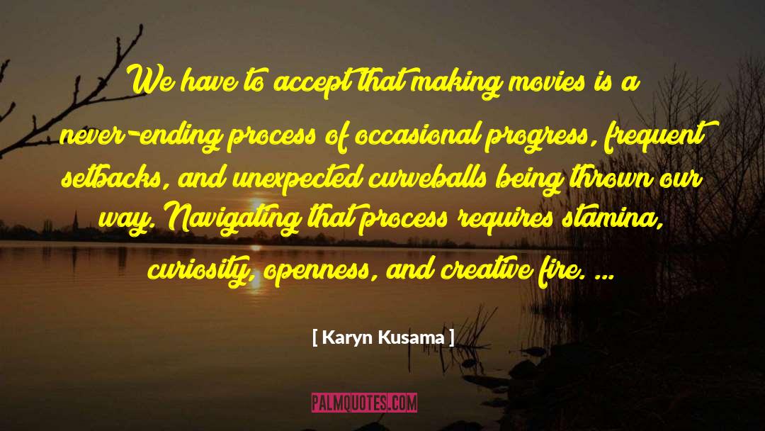 Karyn Kusama Quotes: We have to accept that