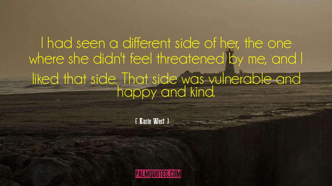 Kasie West Quotes: I had seen a different