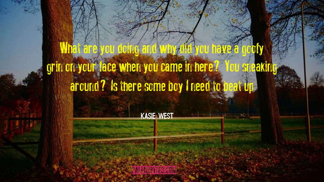 Kasie West Quotes: What are you doing and