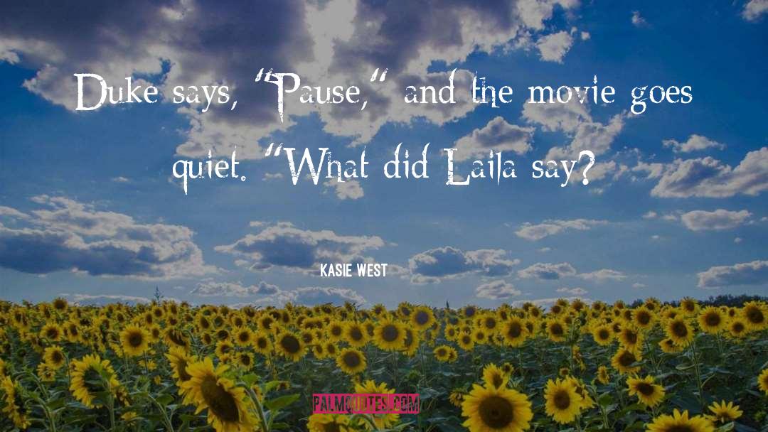 Kasie West Quotes: Duke says, 