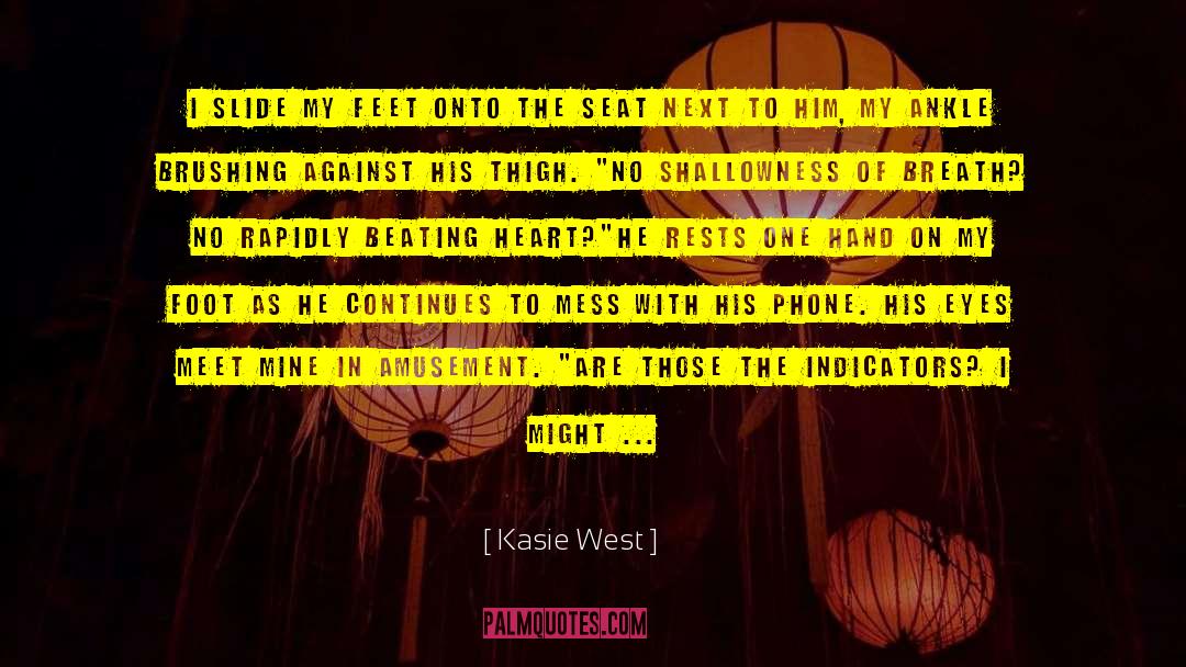 Kasie West Quotes: I slide my feet onto