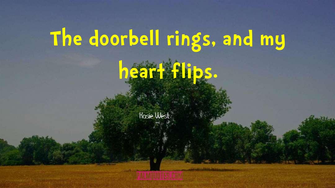Kasie West Quotes: The doorbell rings, and my
