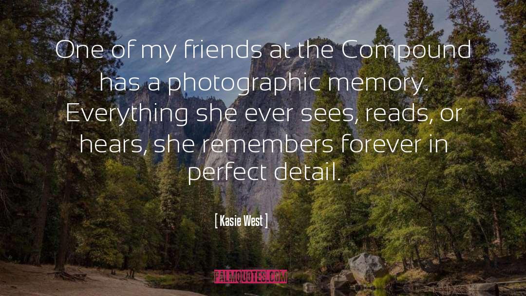 Kasie West Quotes: One of my friends at