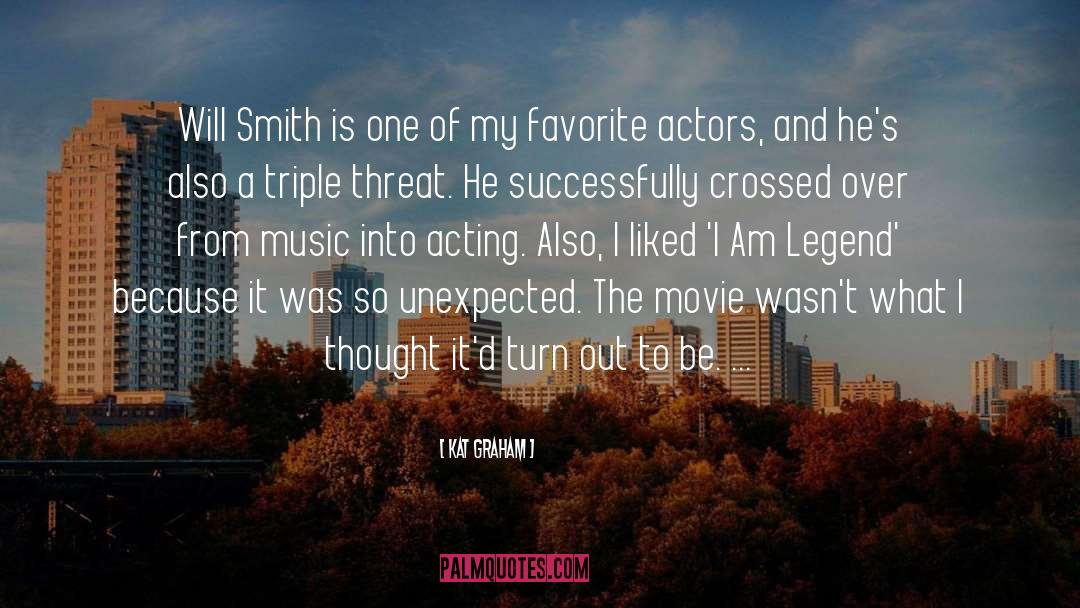 Kat Graham Quotes: Will Smith is one of