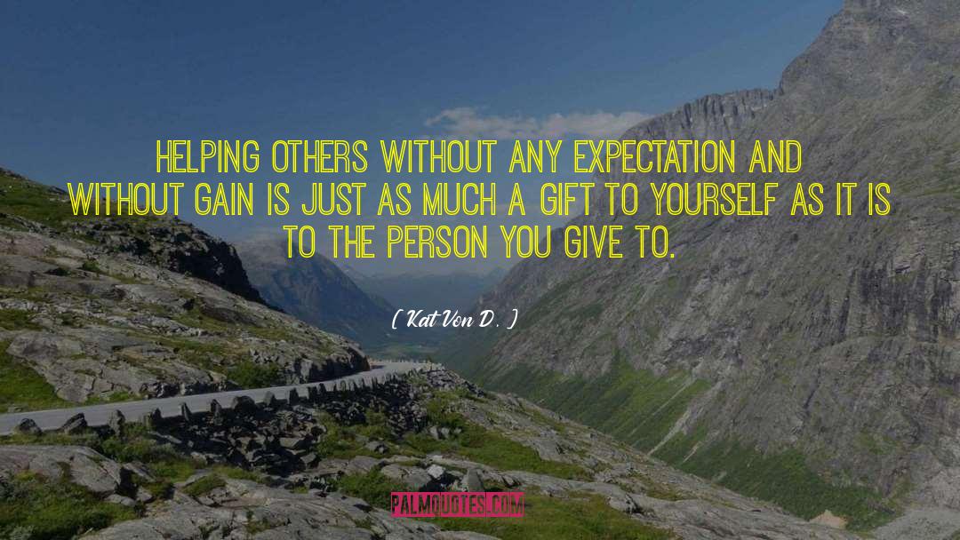 Kat Von D. Quotes: Helping others without any expectation