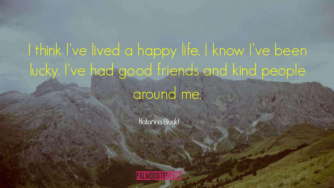 Katarina Bivald Quotes: I think I've lived a