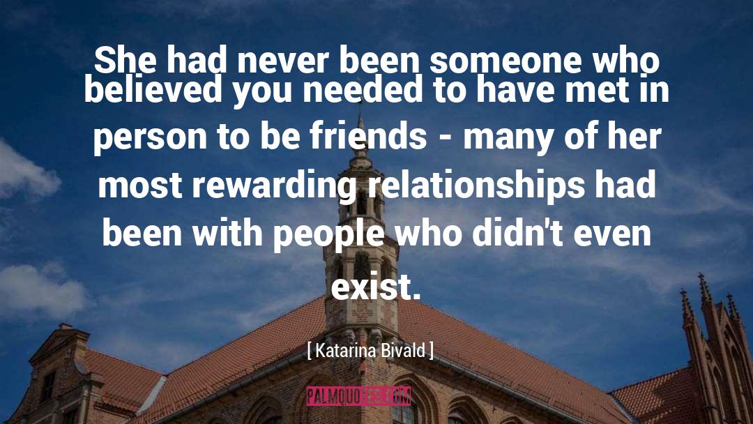 Katarina Bivald Quotes: She had never been someone