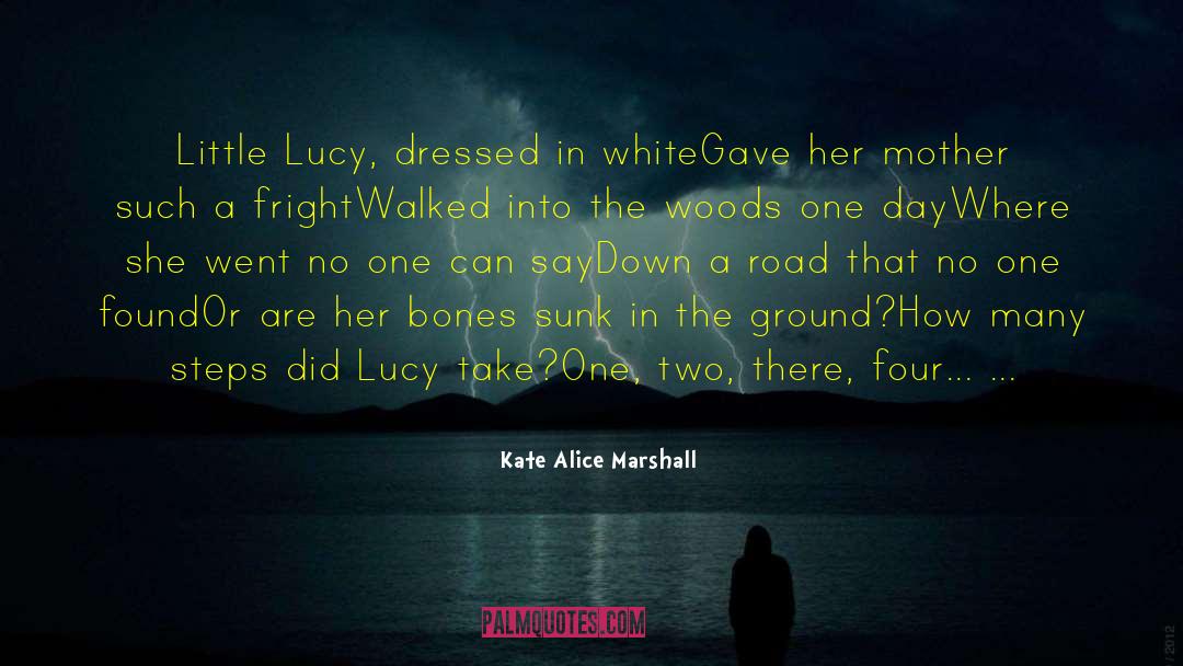 Kate Alice Marshall Quotes: Little Lucy, dressed in white<br