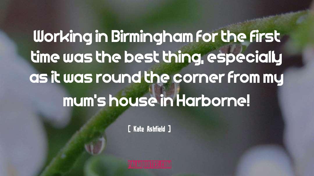 Kate Ashfield Quotes: Working in Birmingham for the