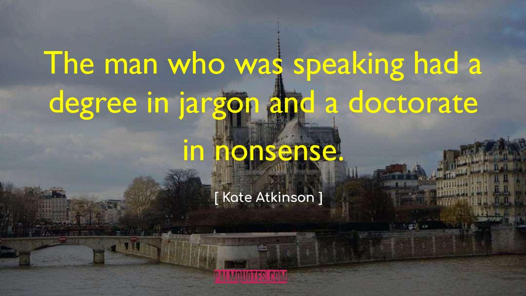 Kate Atkinson Quotes: The man who was speaking