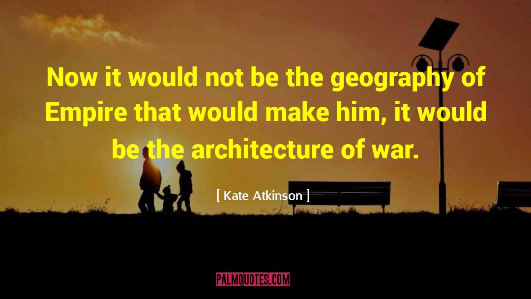 Kate Atkinson Quotes: Now it would not be