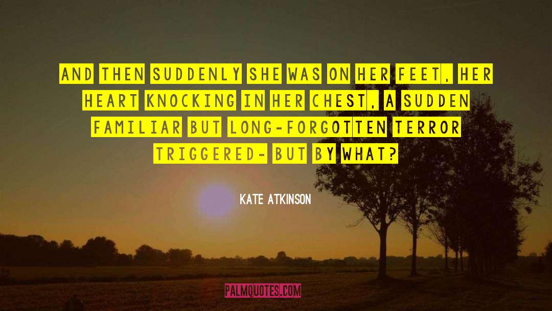 Kate Atkinson Quotes: And then suddenly she was