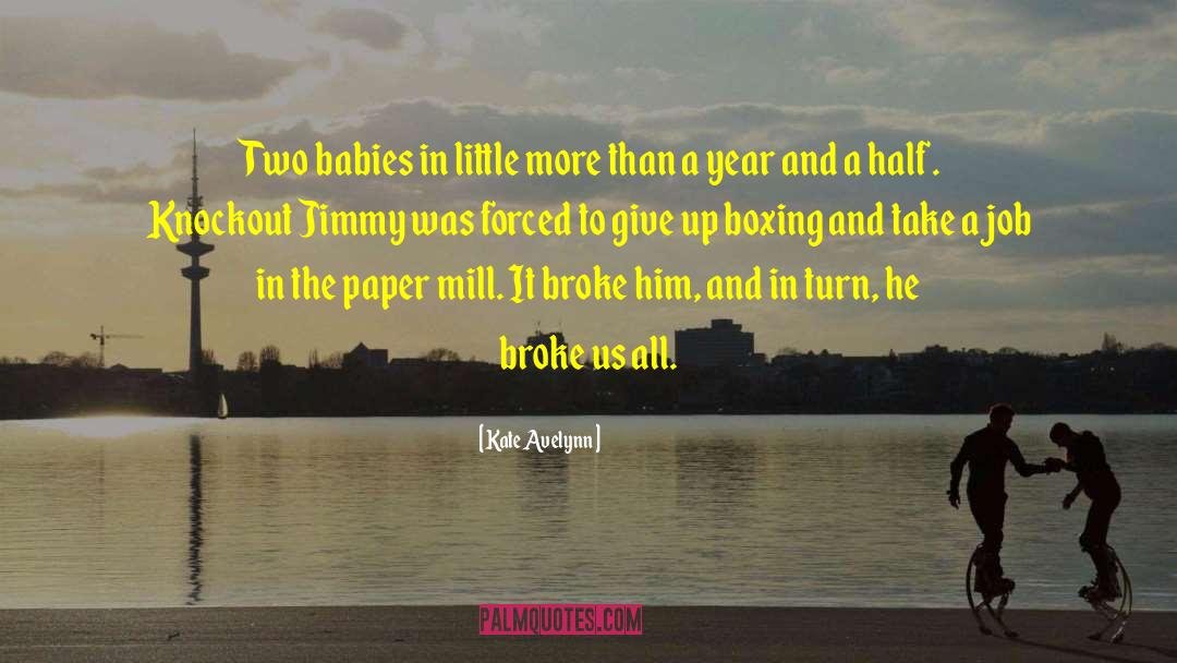 Kate Avelynn Quotes: Two babies in little more