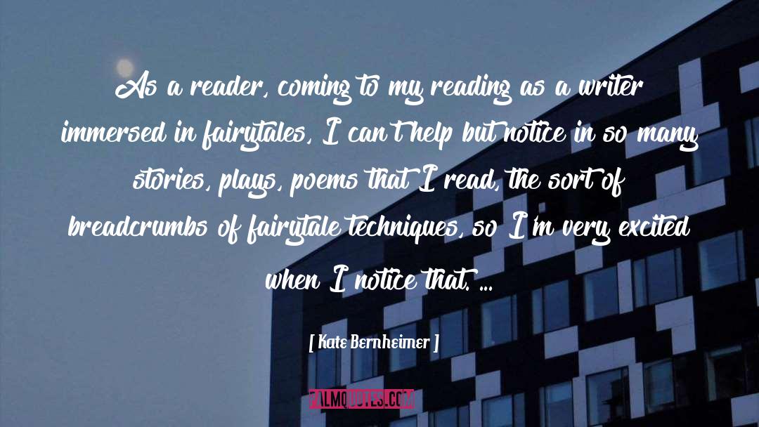 Kate Bernheimer Quotes: As a reader, coming to