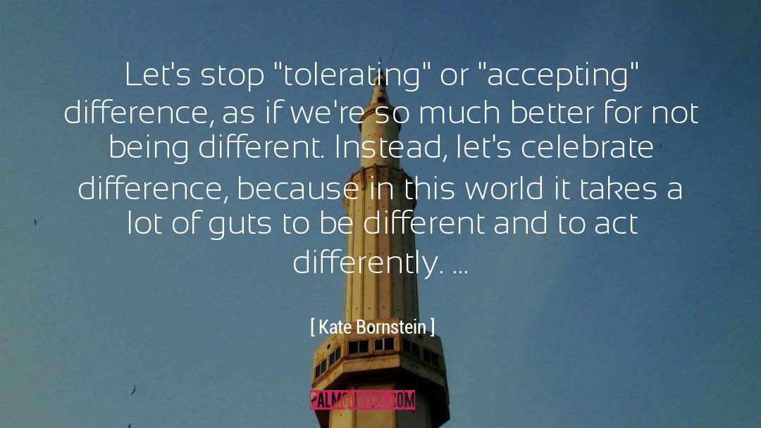 Kate Bornstein Quotes: Let's stop 