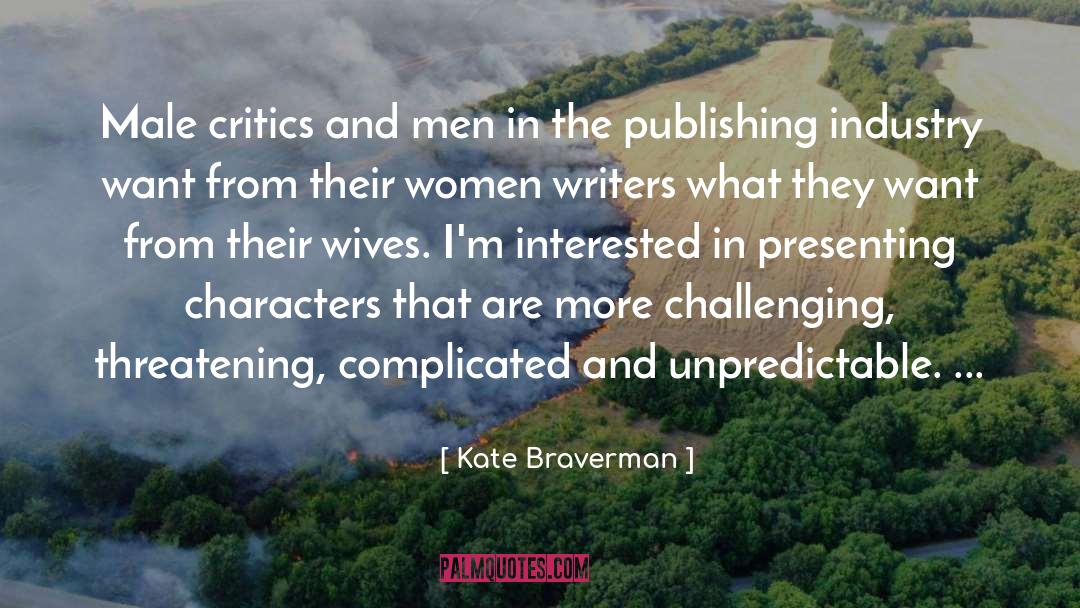 Kate Braverman Quotes: Male critics and men in