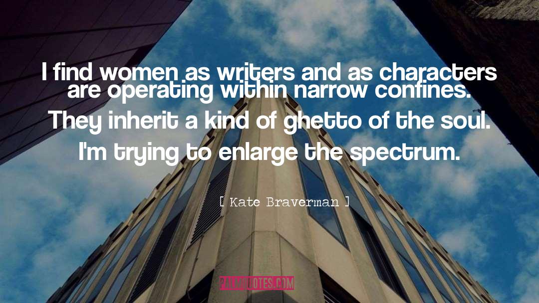 Kate Braverman Quotes: I find women as writers
